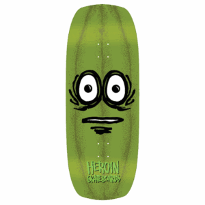 HEROIN THE PICKLE DECK 12x31.8