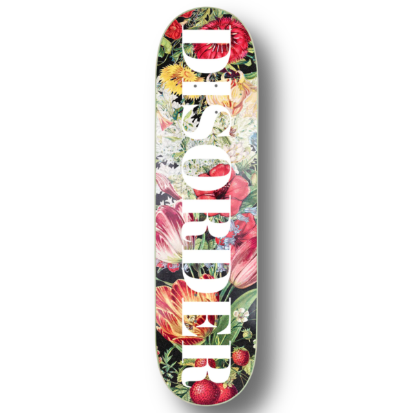 DISORDER FLORAL DECK 8.25x31.8